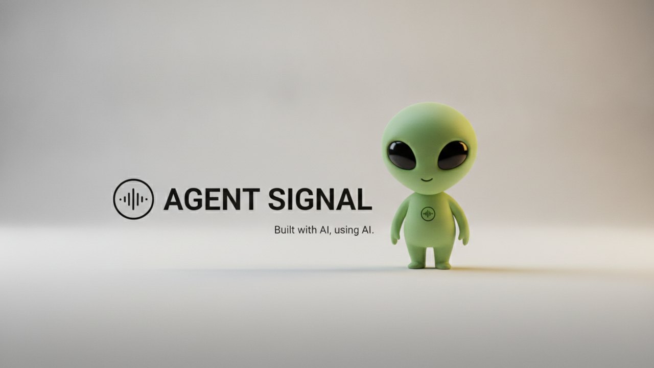 The Agent Signal — the signal mark, the wordmark, and the alien with the rounded eyes. Built with AI, using AI.